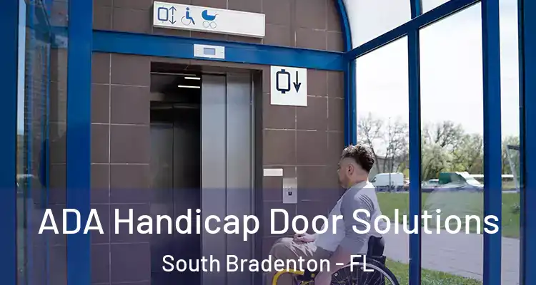ADA Handicap Door Solutions South Bradenton - FL