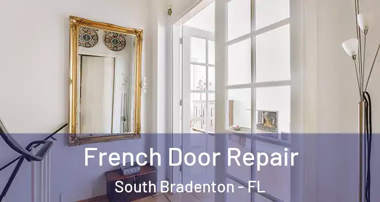 French Door Repair South Bradenton - FL