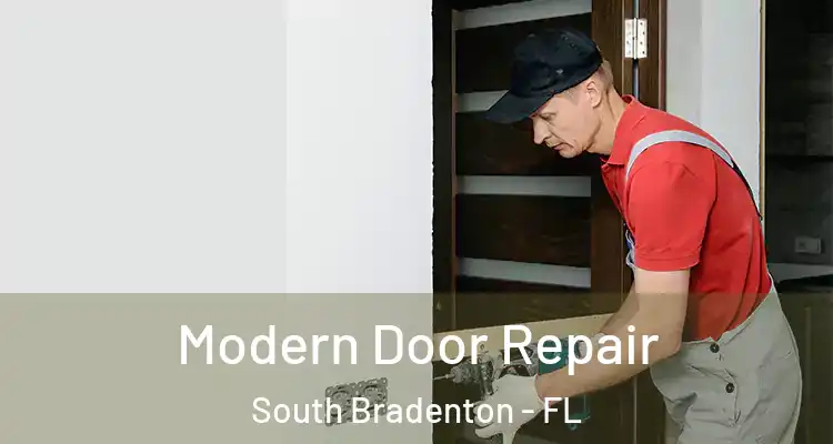 Modern Door Repair South Bradenton - FL