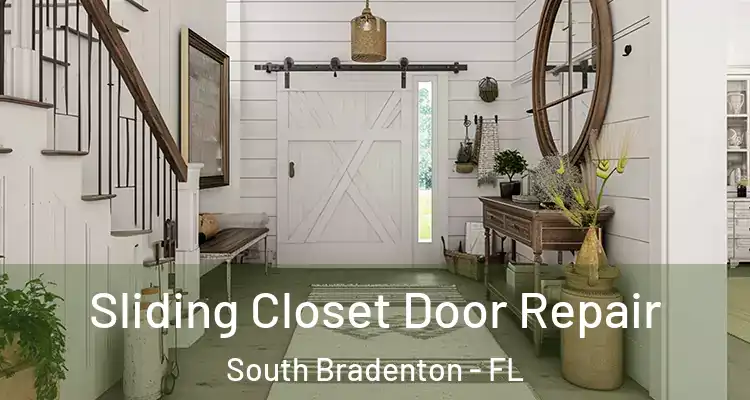 Sliding Closet Door Repair South Bradenton - FL