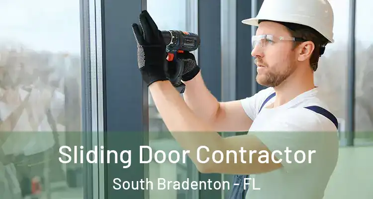 Sliding Door Contractor South Bradenton - FL